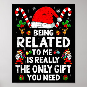 Being Related To Me Funny Christmas Family Xmas Pa Poster