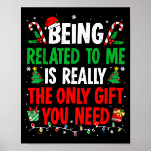 Being Related To Me Funny Christmas Family Xmas Pa Poster