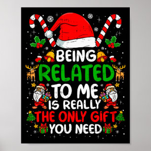 Being Related To Me Funny Christmas Family Xmas Pa Poster