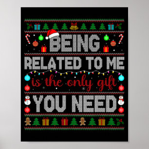 Being Related To Me Funny Christmas Family Xmas Pa Poster