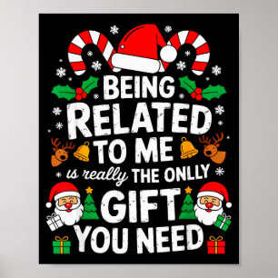 Being Related To Me Funny Christmas Family Xmas Pa Poster