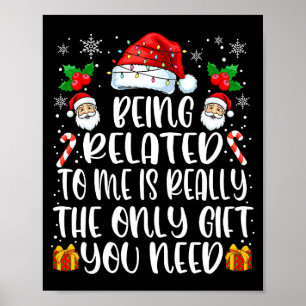 Being Related To Me Funny Christmas Family Xmas Pa Poster
