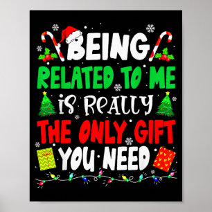 Being Related To Me Funny Christmas Family Xmas Pa Poster
