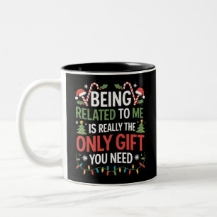 Being Related To Me Funny Christmas Family Xmas Two-Tone Coffee Mug