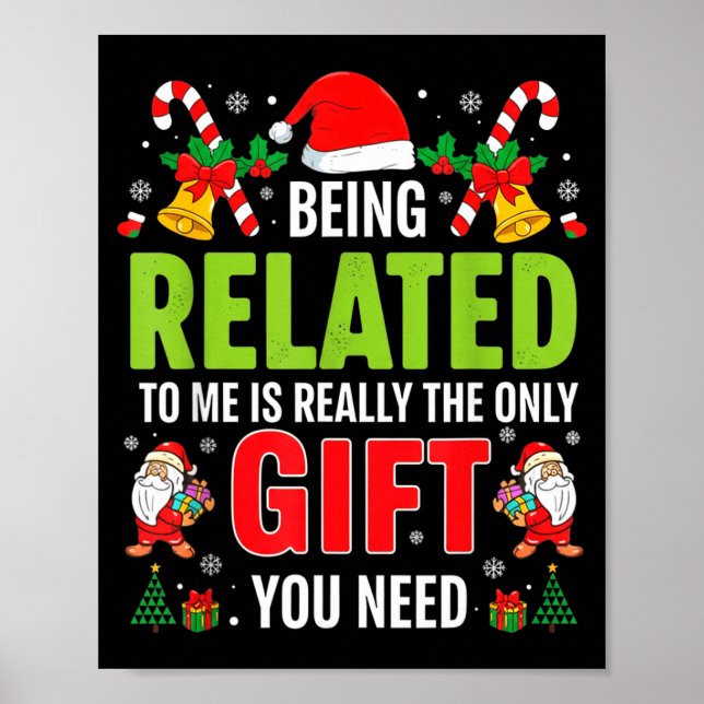 Being Related To Me Funny Christmas Men Women Kids Poster (Front)