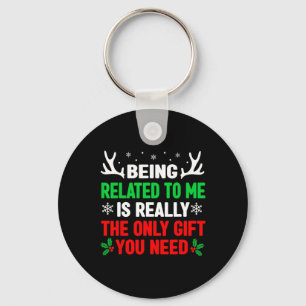 Being Related To Me Funny Christmas S Women Men Fa Key Ring