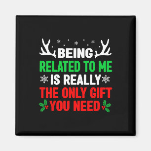 Being Related To Me Funny Christmas S Women Men Fa Magnet