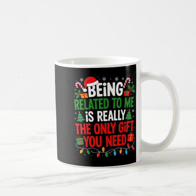 Being Related To Me Funny Christmas Shirts Women M Coffee Mug (Right)