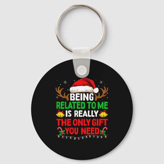Being Related To Me Funny Christmas Shirts Women M Key Ring (Front)