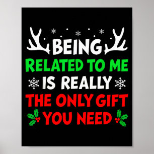 Being Related To Me Funny Christmas Shirts Women M Poster