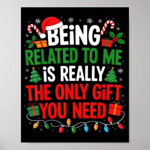 Being Related To Me Funny Christmas Shirts Women M Poster