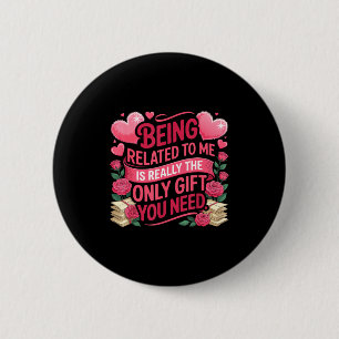 Being Related To Me Funny Holiday Family Quote 6 Cm Round Badge
