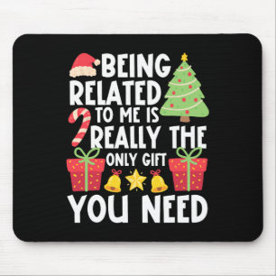 Being Related To Me Funny Xmas Family Christmas 1 Mouse Mat