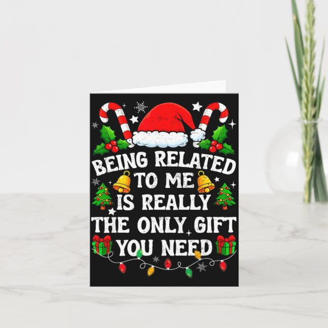 Being Related To Me Gift Funny Christmas Family Xm Card (Front)