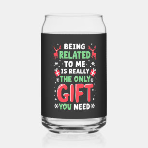 Being Related to Me Is Really the Only Gift Xmas Can Glass