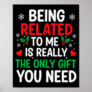Being Related To Me Is Really The Only You Need  Poster