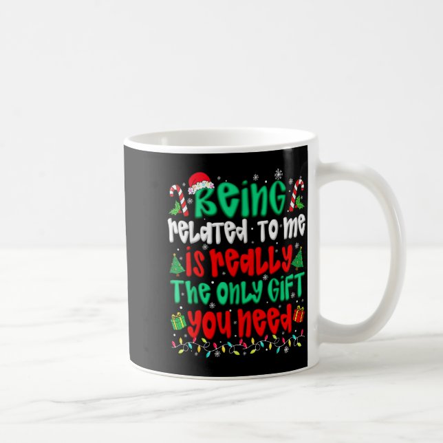 Being Related To Me Only Gift You Need Funny Chris Coffee Mug (Right)