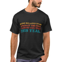 Being Related To Me Sarcastic Gift