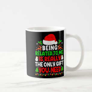 Being Related To Me Xmas Pajamas Funny Christmas F Coffee Mug