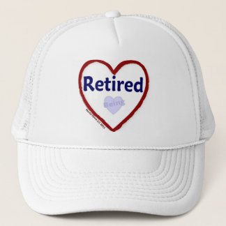 Being Retired Trucker Hat