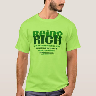 Being Rich T-Shirt