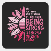 Being Strong Breast Cancer Awareness Sunflower