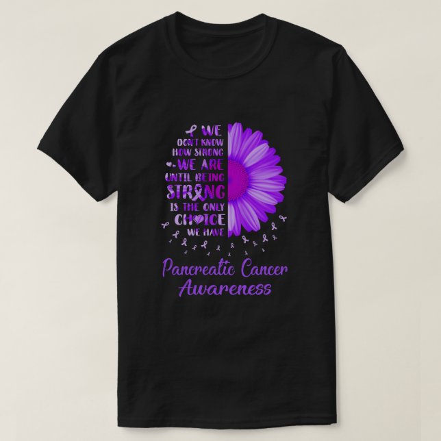 Being Strong Daisy Flower Purple Pancreatic Cancer T-Shirt (Design Front)