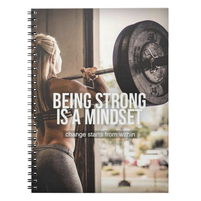 Being Strong Is A Mindset - Women's Gym Workout Notebook (Front)