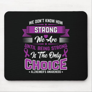 Being Strong Is The Only Choice Heimerheimer Aware Mouse Mat