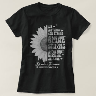 Being Strong Sunflower Brain Tumour Awareness  T-Shirt
