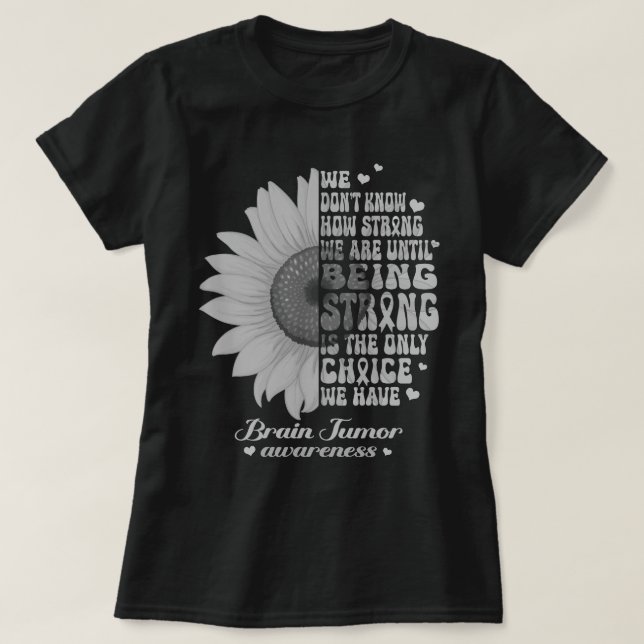 Being Strong Sunflower Brain Tumour Awareness  T-Shirt (Design Front)