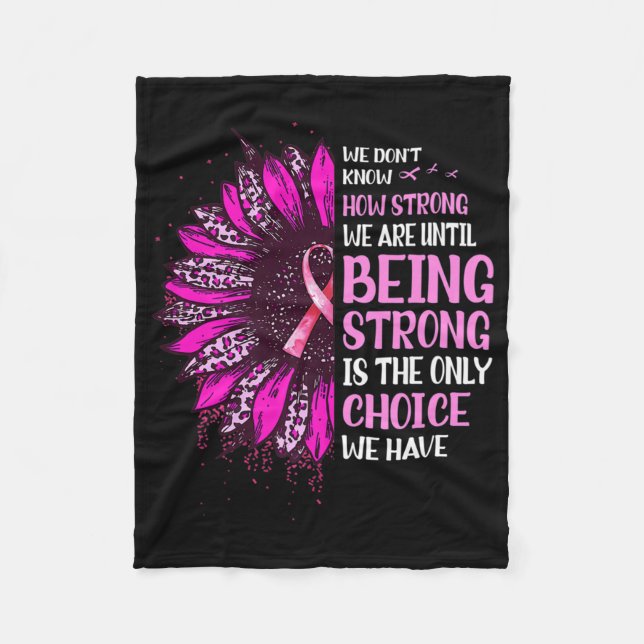 Being Strong Sunflower Pink Ribbon Breast Cancer A Fleece Blanket (Front)