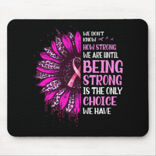 Being Strong Sunflower Pink Ribbon Breast Cancer A Mouse Mat
