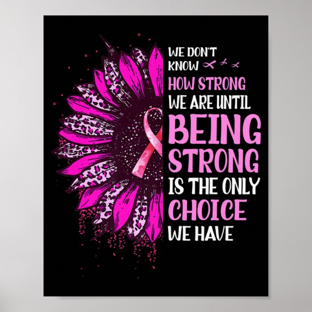 Being Strong Sunflower Pink Ribbon Breast Cancer A Poster (Front)