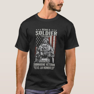 Being Submarine Veteran Is An Honour Flag USA Subm T-Shirt