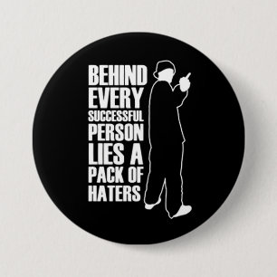 Being Successful Means Haters 7.5 Cm Round Badge