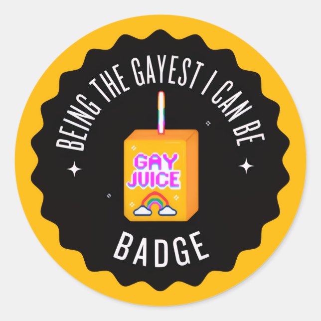 Being the Gayest I can be Classic Round Sticker (Front)
