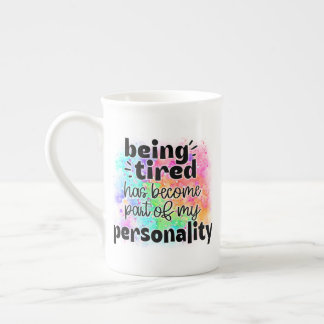 Being Tired Is My Personality Mug