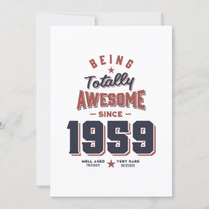 Being Totally Awesome since 1959 Birthday Gift Invitation