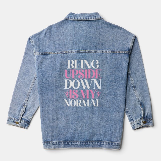 Being Upside Down Is My Normal Gymnastics  Denim Jacket (Back)