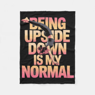 Being Upside Down Is My Normal Handstand Girl Fleece Blanket