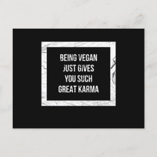Being vegan just gives you such great karma postcard