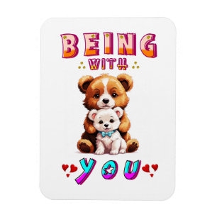 Being With You Magnet
