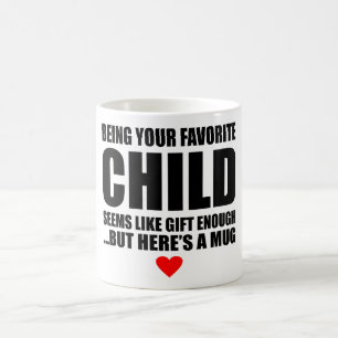 Being Your Favorite Child Father's Day Coffee Mug