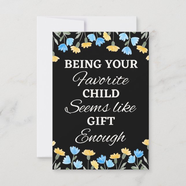 Being Your Favourite Child Seems Like Enough, Gift Card (Front)