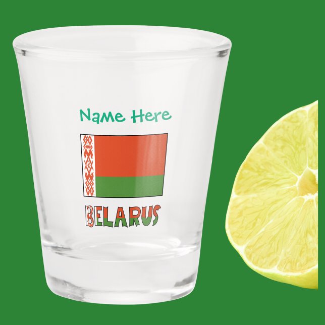 Belarus Belarusian Flag Green Personalised  Shot Glass (Belarusian Flag on shot glass and word BELARUS below in flag colors. Add name in green text above.)