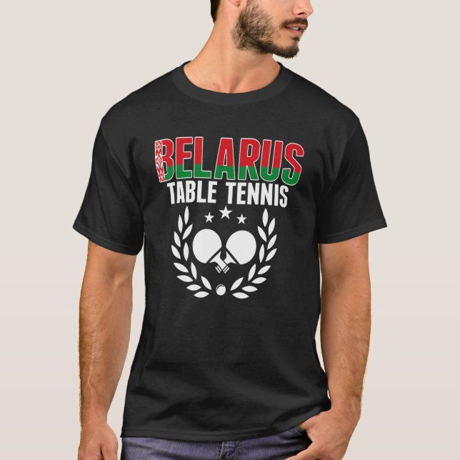 Belarus Table Tennis   Belarusian Ping Pong Suppor T-Shirt (Front)