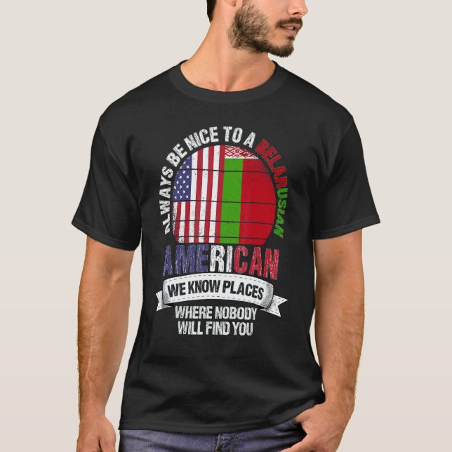 Belarusian American We know Places where Belarus F T-Shirt (Front)