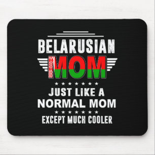 Belarusian Mum Just Like Normal Mum Except Much Co Mouse Mat