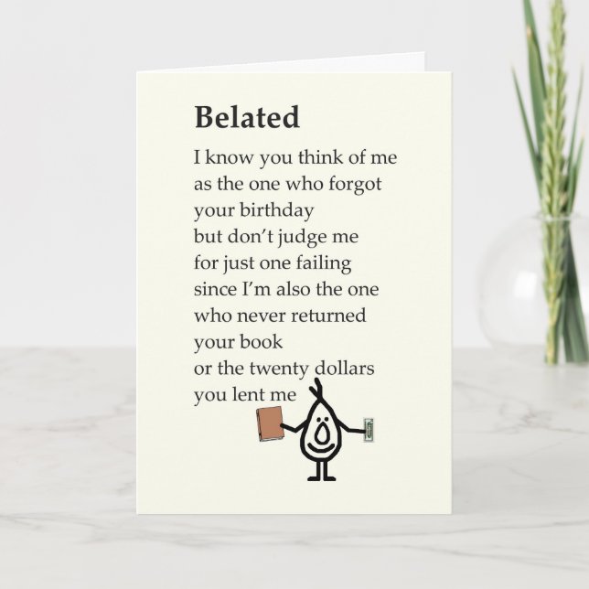 Belated A Funny Belated Happy Birthday Poem  Card (Front)